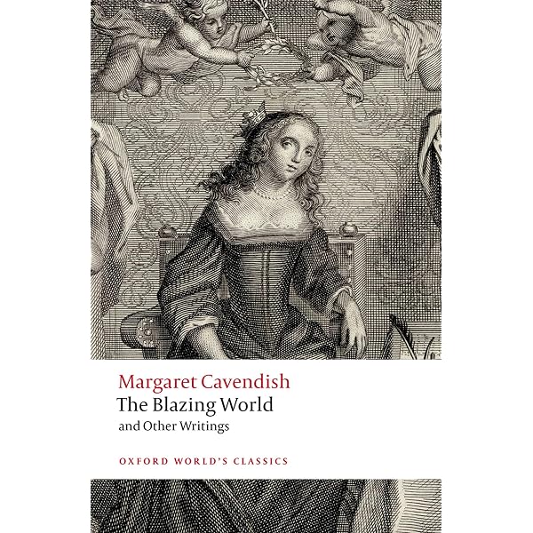 The Blazing World: (Annotated): Cavendish, Margaret: 9781522025467